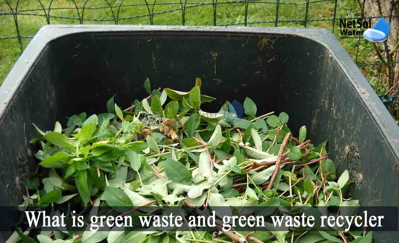 what is green waste recycling, what is green waste compost, green waste management