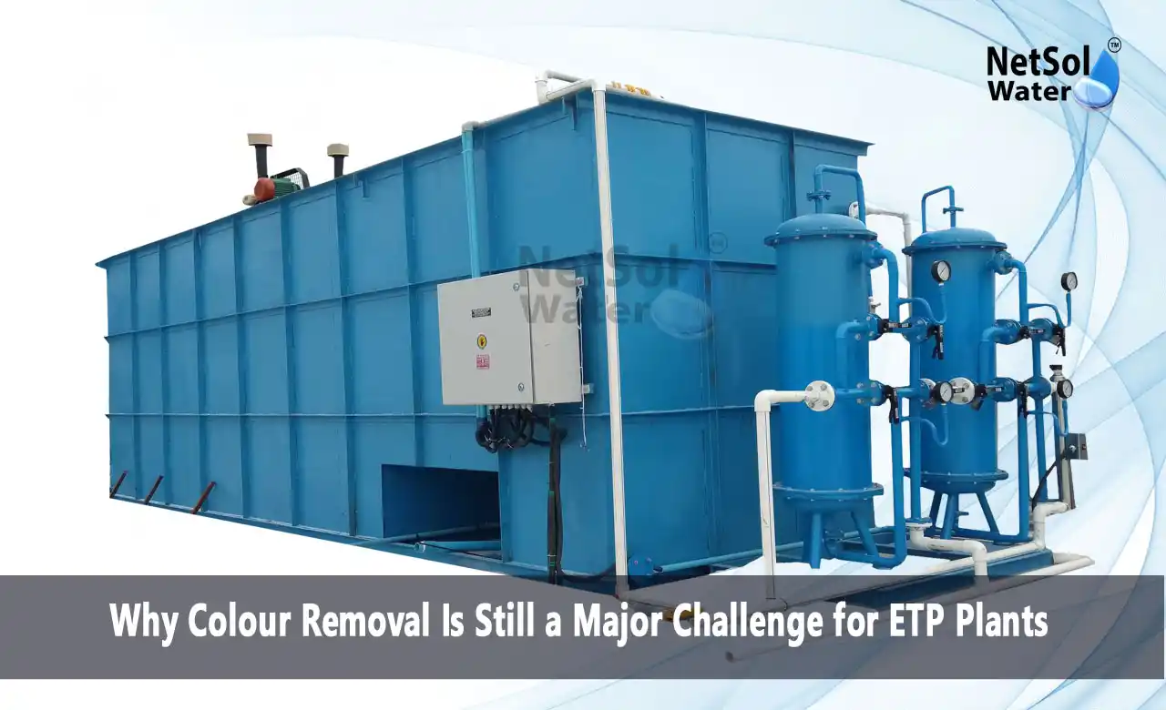 colour removal wastewater treatment, effluent treatment plant, industrial wastewater treatment, colour removal from industrial wastewater, ETP colour removal, dissolved colour compounds, biological treatment limitations, chemical treatment wastewater, Netsol Water