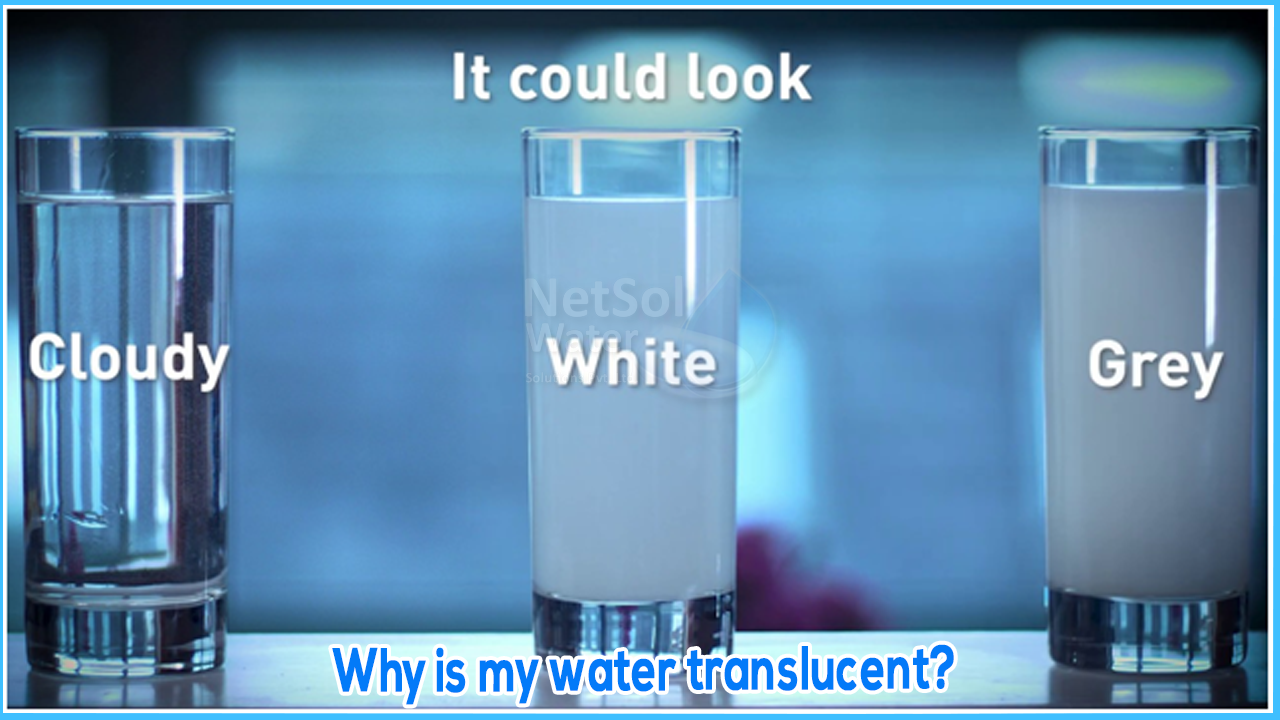 Water: Why is my drinking water cloudy? Grey Water - Netsolwater.com