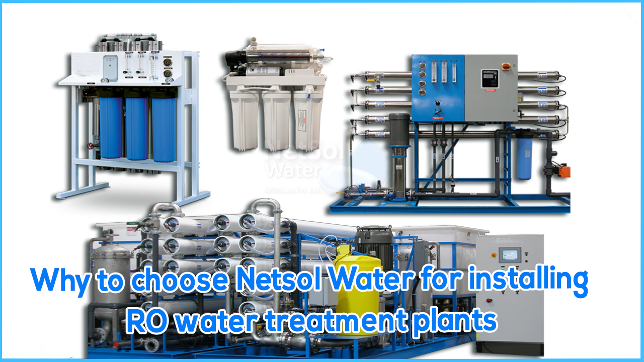 Why must choose Netsol Water for installing RO water treatment plants