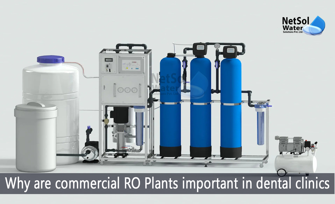 why are commercial ro plants important in dental clinics, commercial RO Plants important in dental clinics