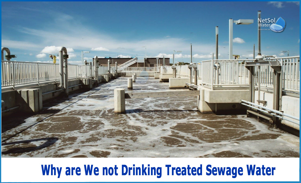 can sewage water be treated for drinking, why is recycled water not safe to drink, what happens if you drink reclaimed water