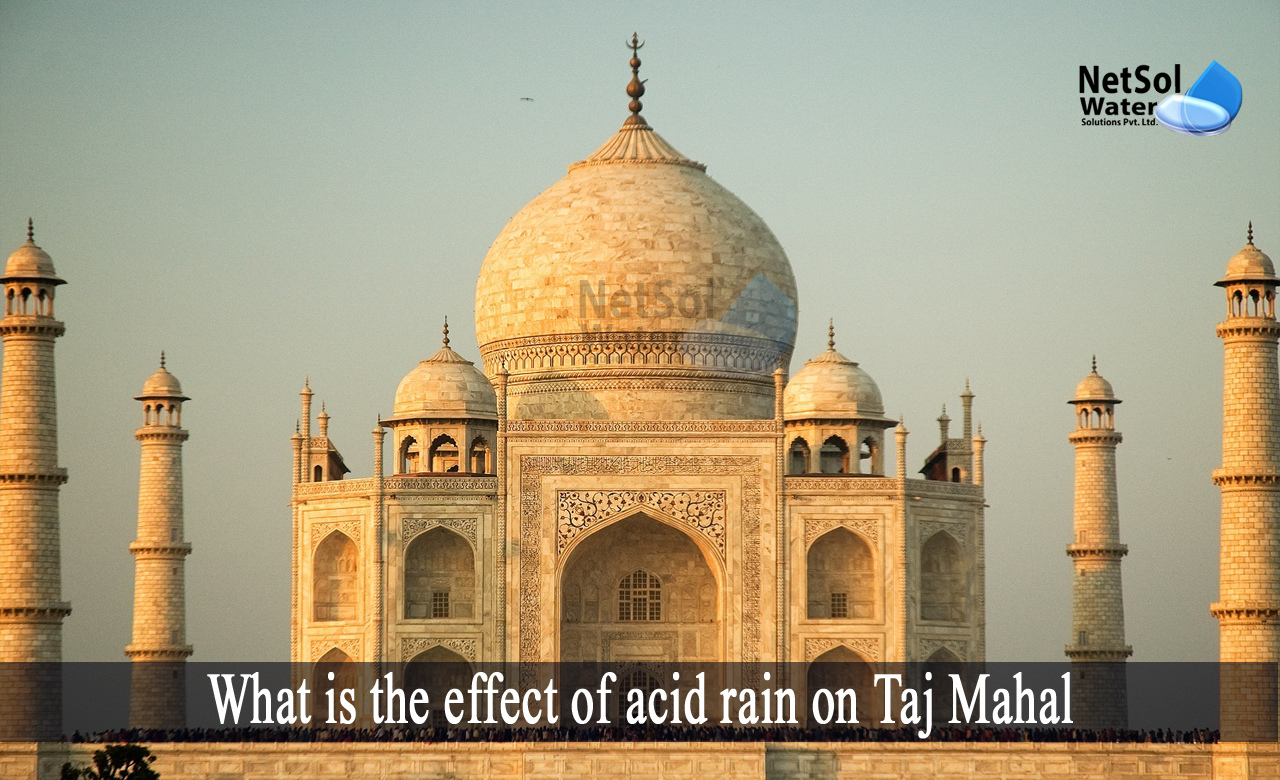 what is the effect of acid rain on taj mahal, what is acid rain how does it affect taj mahal, effect of acid rain on taj mahal